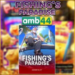 FISHING'S PARADISE